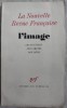 LA NOUVELLE REVUE FRANCAISE/OCTOBRE 1971: L&#039;IMAGE (semnatura SERBAN CIOCULESCU)