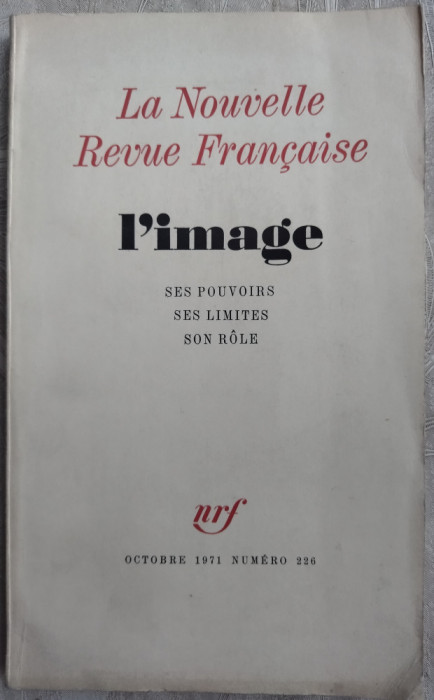 LA NOUVELLE REVUE FRANCAISE/OCTOBRE 1971: L&#039;IMAGE (semnatura SERBAN CIOCULESCU)
