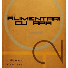 I. Pîslarașu - Alimentări cu apă (editia 1964)