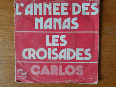 DISC vinil - CARLOS - L ANNEE DES NANAS,LES CROISADES foto