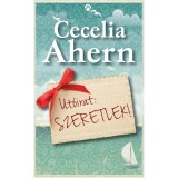Ut&oacute;irat: Szeretlek! - Cecelia Ahern