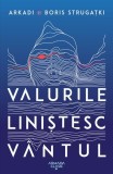 Valurile liniștesc v&acirc;ntul - Paperback - Arkadi Strugațki, Boris Strugațki - Nemira