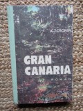 A. J. Cronin - Gran Canaria (1974, editie cartonata)