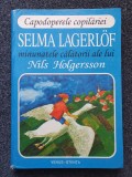 MINUNATA CALATORIE A LUI NILS HOLGERSSON PRIN SUEDIA - Selma Lagerlof 1996