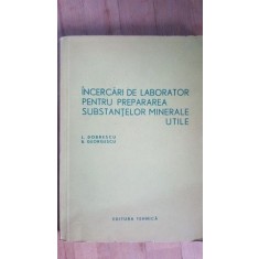 Incercari de laborator pentru prepararea substantelor minerale utile- L.Dobrescu, B.Georgescu