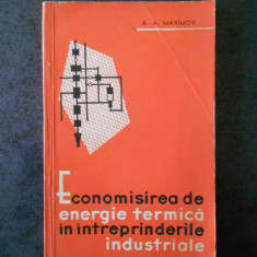 A. A. MAXIMOV - ECONOMISIREA DE ENERGIE TERMICA IN INTREPRINDERILE INDUSTRIALE