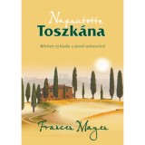Naps&uuml;t&ouml;tte Toszk&aacute;na - Frances Mayes