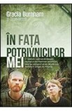 In Fata Potrivnicilor Mei - Gracia Burnham, Dean Merrill, 2021, Grace si Joy Ladd