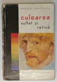 CULOAREA SUFLET SI RETINA de CAMILIAN DEMETRESCU , 1966