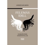 Felem&aacute;s Idill - Aniszi K&aacute;lm&aacute;n