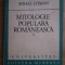 Mitologie populara romaneasca, vol. 1 Mihai Coman