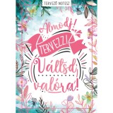 &Aacute;lmodj! Tervezz! V&aacute;ltsd val&oacute;ra! - Tervező notesz - Darvas Fl&oacute;ra