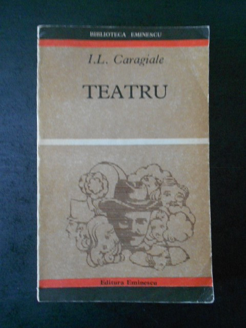 I. L. CARAGIALE - TEATRU