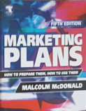 MARKETING PLANS. HOW TO PREPARE THEM. HOW TO USE THEM-MALCOLM MCDONLD