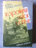 &quot;IN SPATELE USILOR INCHISE&quot;, John Ehrlichman, 1982. Carte noua