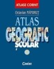 Atlas Geografic General Nou (Albastru), Octavian Mandrut - Editura Corint