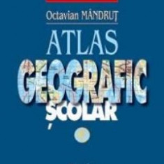 Atlas Geografic General Nou (Albastru), Octavian Mandrut - Editura Corint