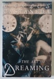 THE ART OF DREAMING by CARLOS CASTANEDA , 1994