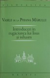 INTRODUCERI IN RUGACIUNEA LUI IISUS SI ISIHASM-VASILE DE LA POIANA MARULUI