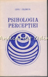 Psihologia Perceptiei - Liviu Filimon