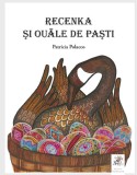 Cumpara ieftin Recenka Si Ouale De Pasti , Patricia Polacco - Editura Frontiera