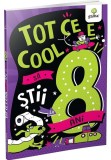 Cumpara ieftin Tot ce e cool sa stii la 8 ani, Gama