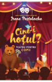 Cine-i hotul? - Irene Postolache