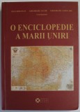 O ENCICLOIPEDIE A MARII UNIRI , coordonatori IOAN BOLOVAN ...GHEORGHE COJOCARU , 2018
