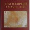 O ENCICLOIPEDIE A MARII UNIRI , coordonatori IOAN BOLOVAN ...GHEORGHE COJOCARU , 2018