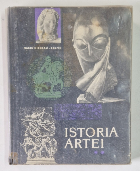 ISTORIA ARTEI , VOLUMUL II de MARIN NICOLAU - GOLFIN , 1968