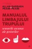 Manualul Limbajului Trupului, Allan Pease,Barbara Pease - Editura Curtea Veche