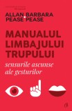 Cumpara ieftin Manualul Limbajului Trupului, Allan Pease,Barbara Pease - Editura Curtea Veche