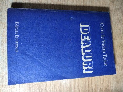 Corneliu Vadim Tudor - Idealuri (Editura Eminescu, 1983) foto