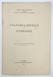 VALOAREA SOCIALA A LITURGHIEI de PREOTUL PETRE VINTILESCU , 1930