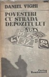 Povestiri cu strada depozitului - Daniel Vighi