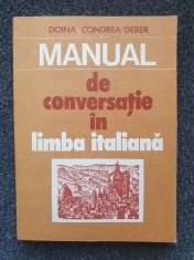 MANUAL DE CONVERSATIE IN LIMBA ITALIANA - Condrea-Derer foto