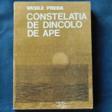 Constelatia de Dincolo de Ape - Vasile Preda - Roman Beletristica