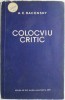 Colocviu Critic - A.E. Baconsky - Carte Beletristica
