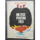 Ion Rusu Aghireșanu - Un zece pentru toți (ilustrații: Puiu Manu)