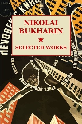 Nikolai Bukharin: Selected Works foto