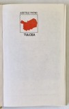 TULCEA , MONOGRAFIE - SERIA JUDETELE PATRIEI , 1980