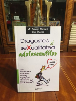 Mimoun, Etienne - DRAGOSTEA SI SEXUALITATEA ADOLESCENTILOR (Ca noua!) foto