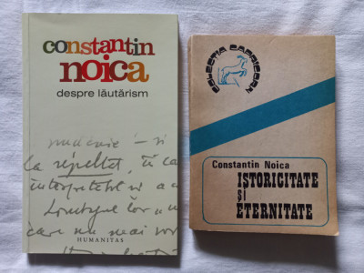 CONSTANTIN NOICA - DESPRE LAUTARISM + ISTORICITATE SI ETERNITATE. REPERE ... foto