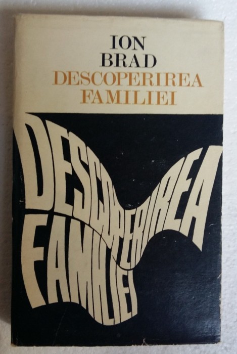 (C474) ION BRAD - DESCOPERIREA FAMILIEI