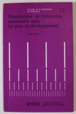 PLANIFICATION DE L &#039;EDUCATION PRESCOLAIRE DANS LES PAYS EN DEVELOPPMENT par ALASTAIR HERON , 1979