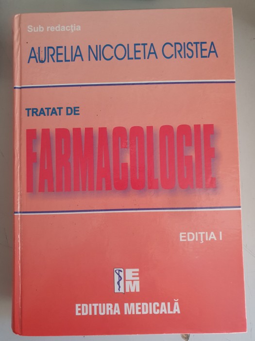 TRATAT DE FARMACOLOGIE - AURELIA NICOLETA CRISTEA - EDITIA I