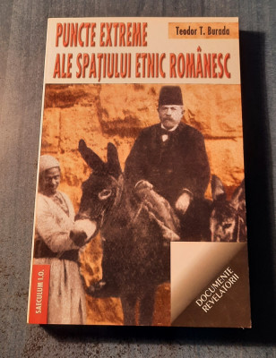 Puncte extreme ale spatiului etnic romanesc Teodor T. Burada foto