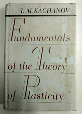 Fundamentals of the theory of plasticity/ L. M. Kachanov foto