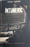 Intuneric. Din carnetul unei doctorese - Otilia Cazimir - Roman, 1956, Editura Tineretului, 122 pagini, Paperback