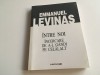 EMMANUEL LEVINAS, &Icirc;ntre Noi. &Icirc;ncercare de a-l g&acirc;ndi pe Celălalt - Ioan Petru Deac, Filosofie, BIC ALL 2000